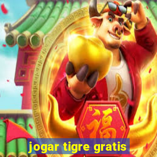 jogar tigre gratis